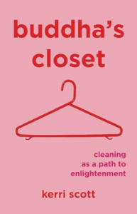 Image of the book cover of Buddha's Closet: cleaning as a path to enlightenment, by Kerri Scott.